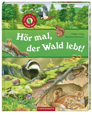 Hör mal, der Wald lebt vom Verlag Coppenrath bringt das besondere Ökosystem mit seinen Tieren ins Kinderzimmer.Foto: (c) Coppenrath