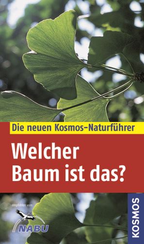 Einer für alle Bäume! Der Naturführer "Welcher Baum ist das" vom Kosmos Verlag. Foto: (c) Kosmos