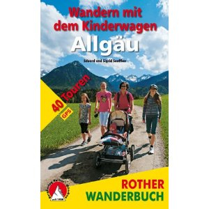 Ab ins Allgäu! 40 kinderwagenfreundliche Spaziergänge stellt der neue Wanderführer aus dem Bergverlag Rother vor. Foto: (c) Bergverlag Rother