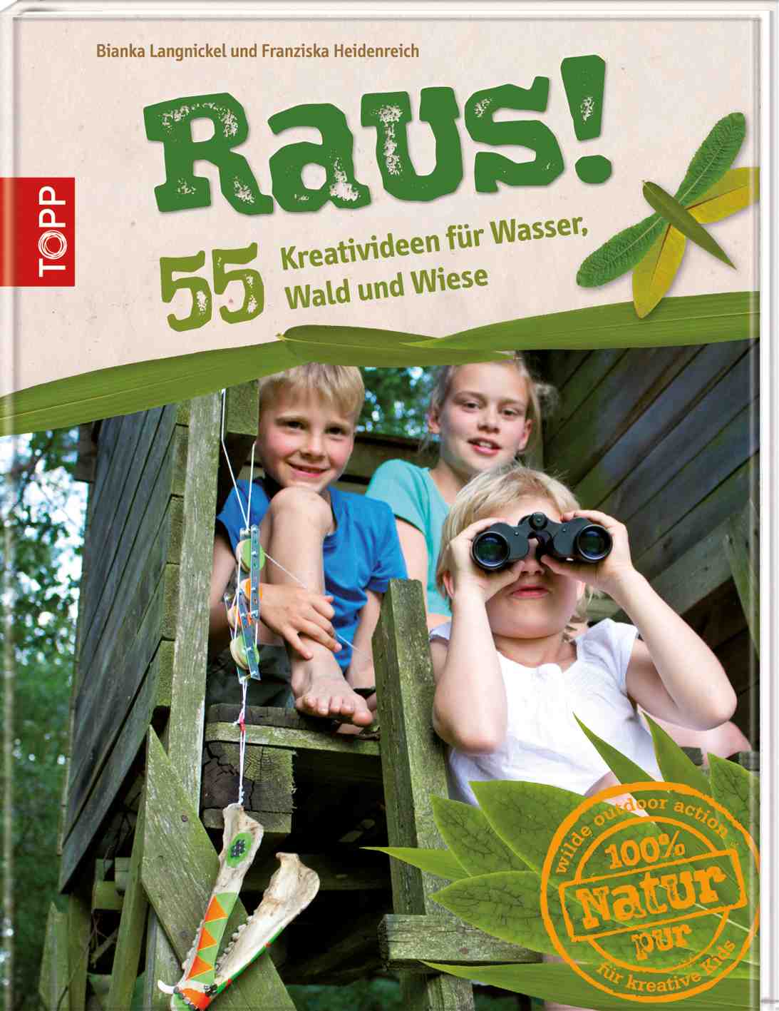Für alle Outdoor Kinder ein Buch, das sie gelesen haben sollten: Raus! Erschienen im Frechverlag. Foto:(c) Frechverlag