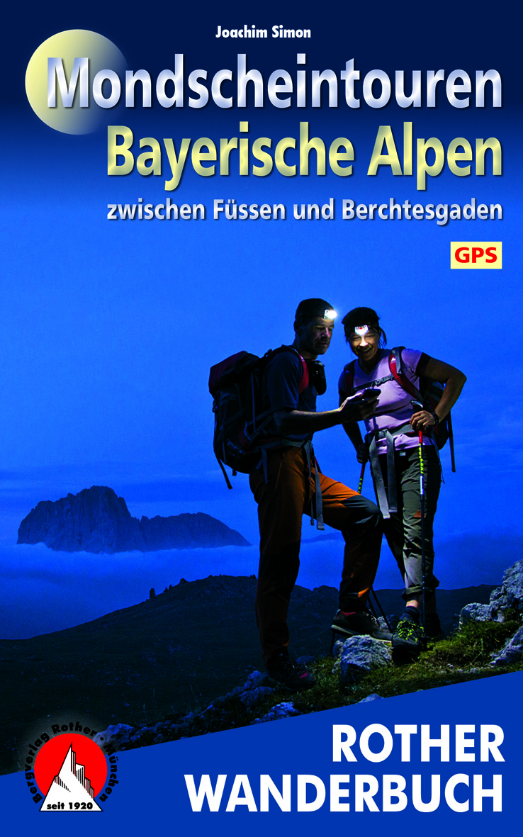 Nachtwandern für alle: "Mondscheintouren Bayerische Alpen" bietet auch 23 Touren für Familien. Erschienen ist das Buch im Bergverlag Rother. Foto:(c) Bergverlag Rother