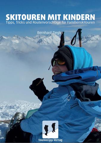 Skitouren mit Kindern. Ein gelungenes Buch von Bernhard Ziegler erschienen im Tourentipp Verlag. Foto: (c) Kinderoutdoor.de