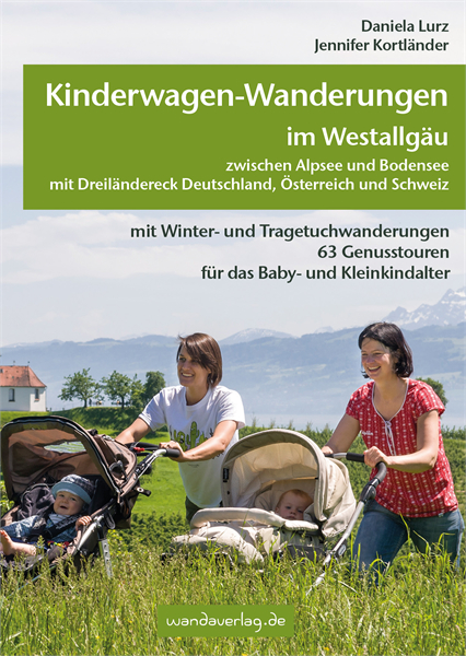 Wanderwege für Familien die mit Kinderwagen oder Tragetuch unterwegs sind, finden sich in dem beachtlichen Buch aus dem Wandaverlag. Foto: (c) Wandaverlag