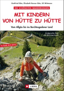 Mein neuestes Buch: Mit Kindern von Berghütten zu Berghütten wandern. Foto (c) Bruckmann