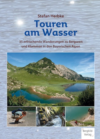 Wanderungen zu Bergseen und Klammen: Das neue Buch von Stefan Herbke. Foto (c) Bergbild Verlag